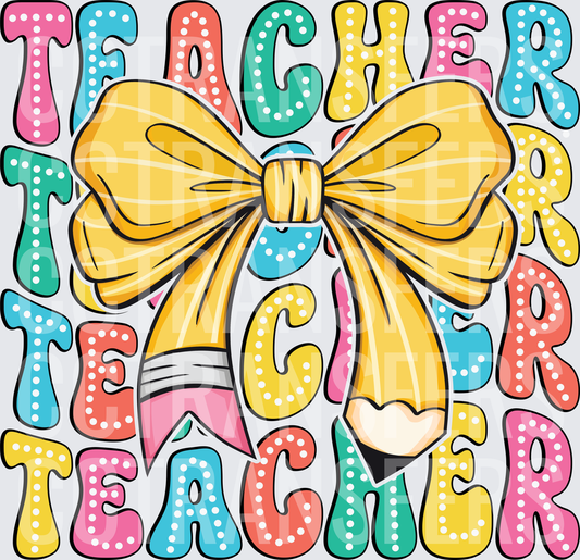 Colorful Teacher Stacked Text with Gold Bow and Pencil (DTF)