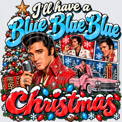 I'll Have A Blue Blue Blue Christmas Rock Legend DTF