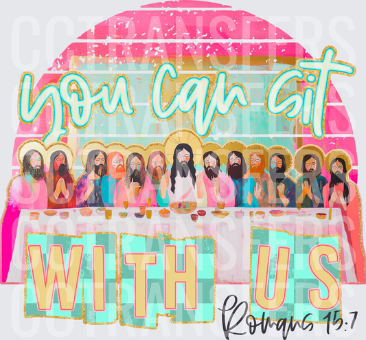 You Can Sit With Us Romans 15:7 Last Supper (DTF)