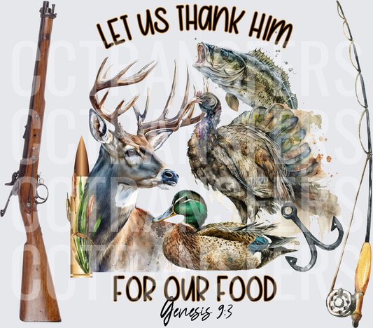 Let Us Thank Him For Our Food Genesis 9:3 Hunting Fishing (DTF)