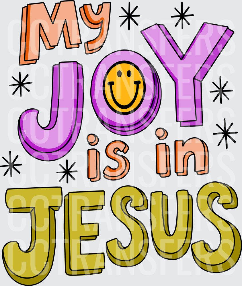 My Joy Is In Jesus Colorful Bold Faith Design (DTF)