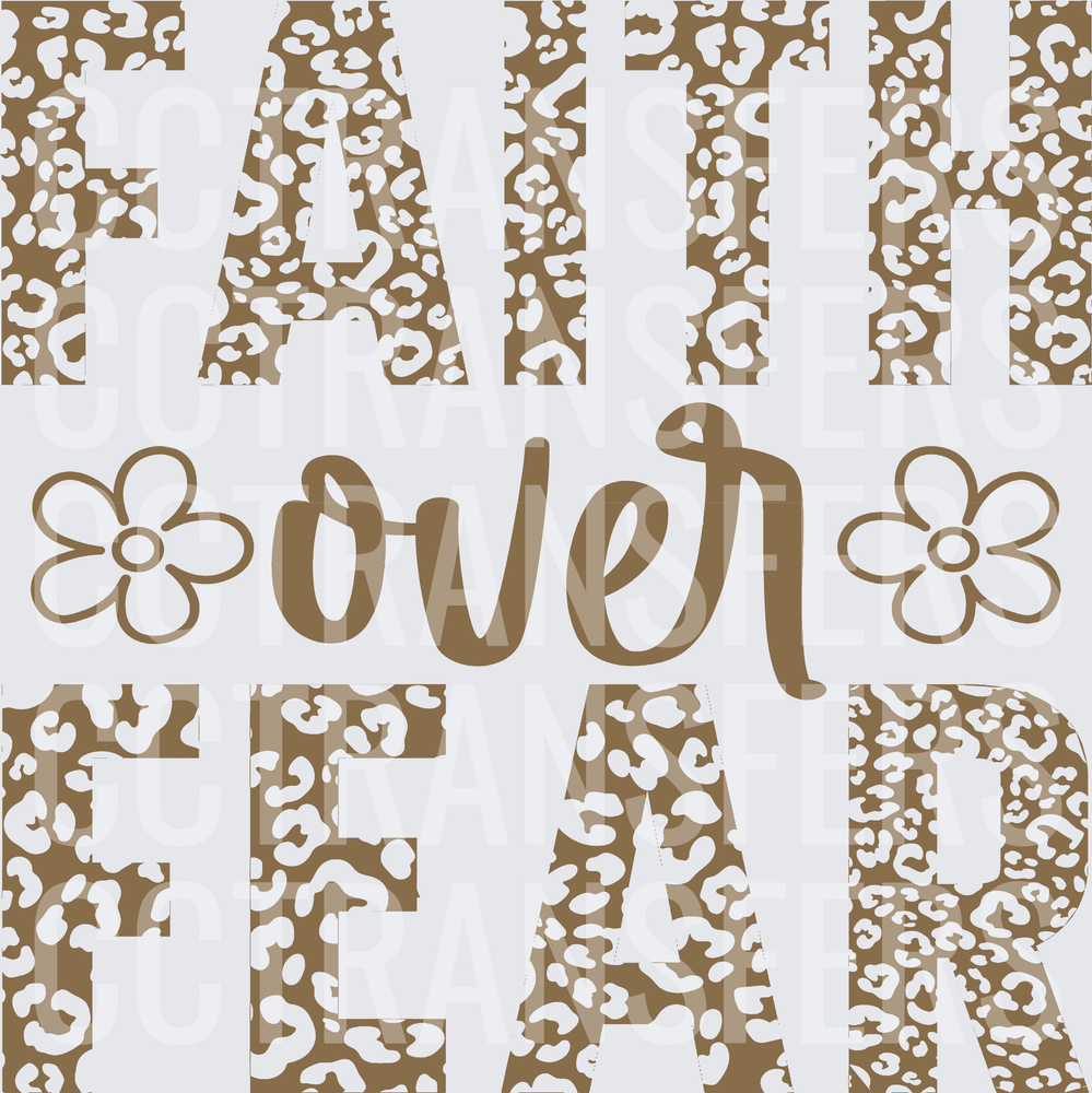 Faith Over Fear Leopard Print Floral Bold Letters (DTF)