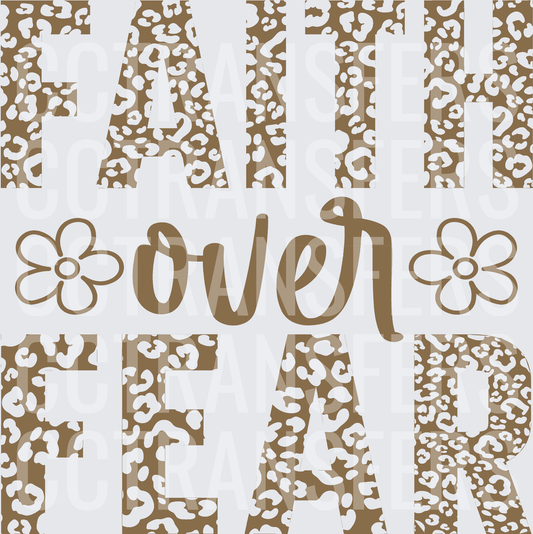 Faith Over Fear Leopard Print Floral Bold Letters (DTF)