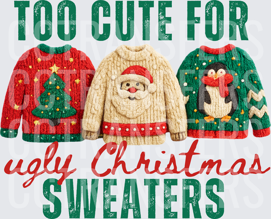 Too Cute For Ugly Christmas Sweaters Holiday Knit Trio (DTF)