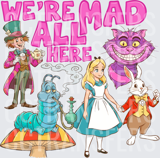 We're Mad All Here Wonderland Characters (DTF)