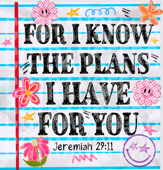 For I Know The Plans I Have For You Jeremiah 29:11 (DTF)
