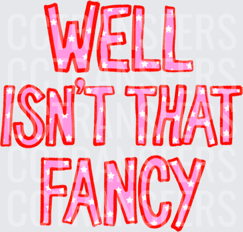 Well Isn't That Fancy Pink Star Bold Text (DTF)