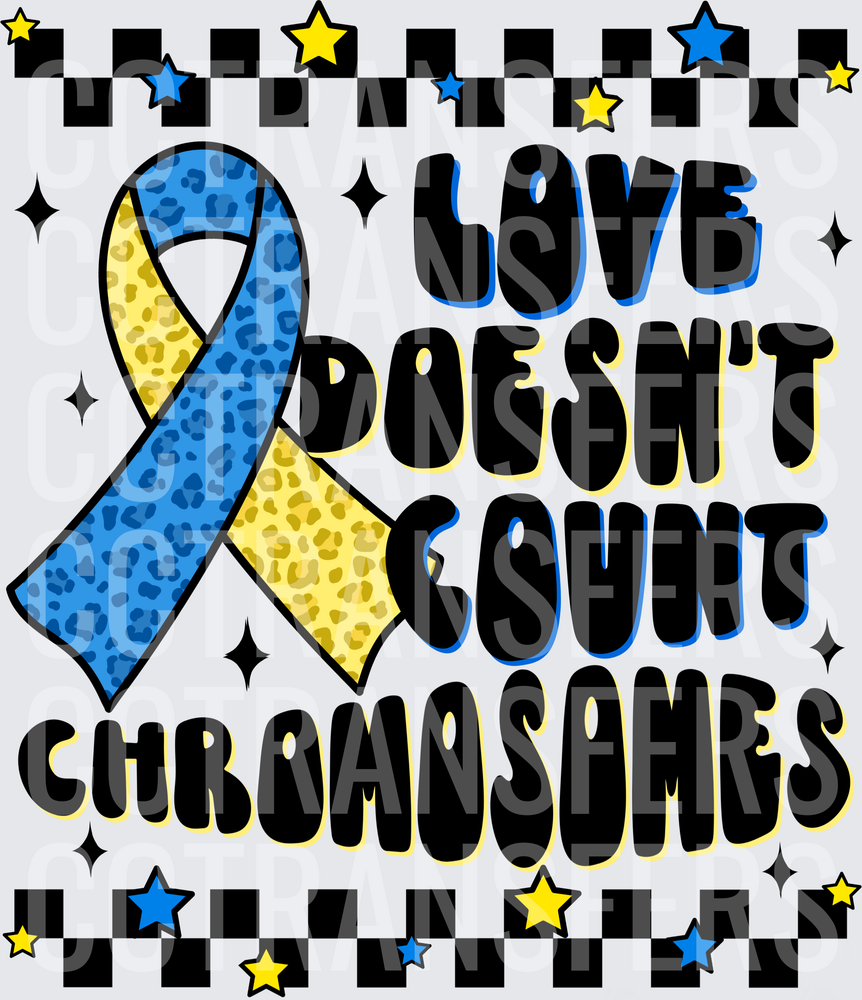 Love Doesn't Count Chromosomes Down Syndrome Awareness Ribbon (DTF)