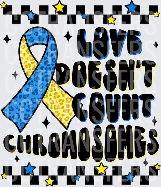 Love Doesn't Count Chromosomes Down Syndrome Awareness Ribbon (DTF)
