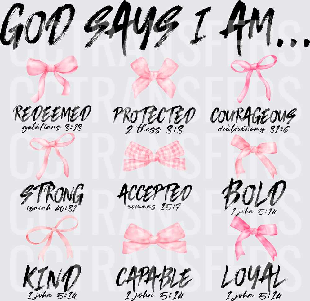 God Says I Am Redeemed Bold Strong Kind Pink Bows (DTF)