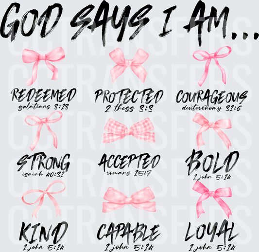 God Says I Am Redeemed Bold Strong Kind Pink Bows (DTF)