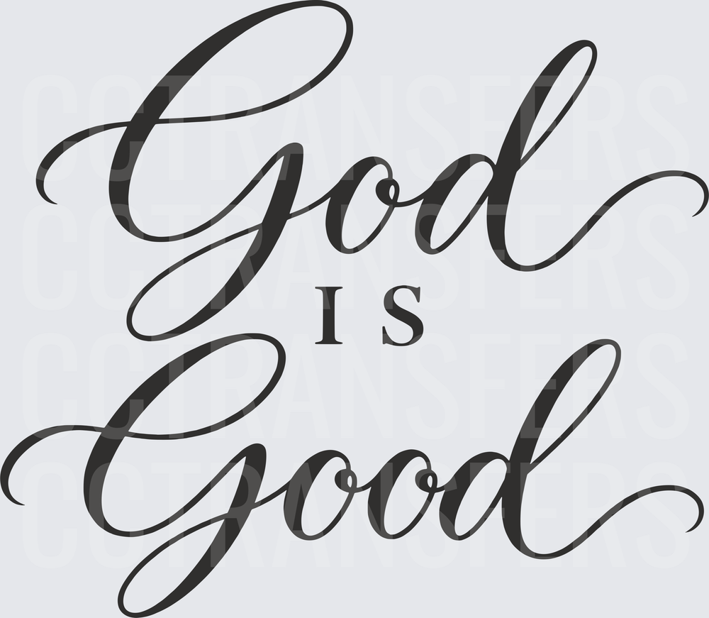 God Is Good Elegant Cursive Script (DTF)