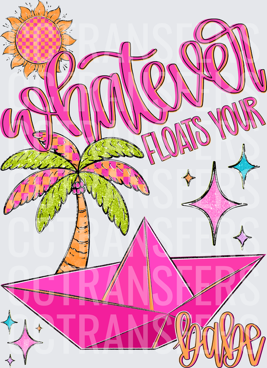 Whatever Floats Your Babe Pink Paper Boat Palm Tree Sun (DTF)
