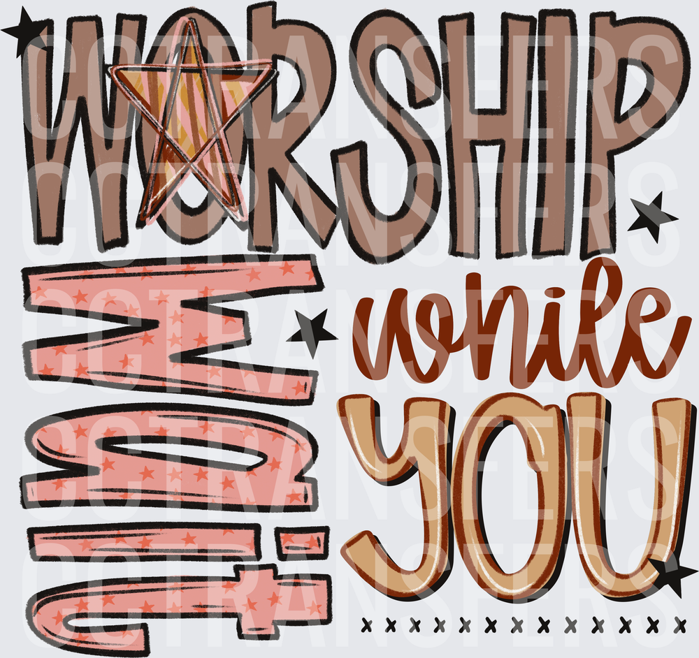 Worship While You Wait Star Boho Faith Design (DTF)