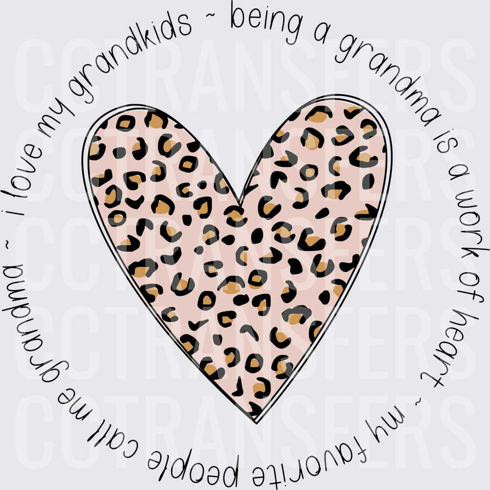 Leopard Print Heart Being A Grandma Is A Work Of Heart (DTF)