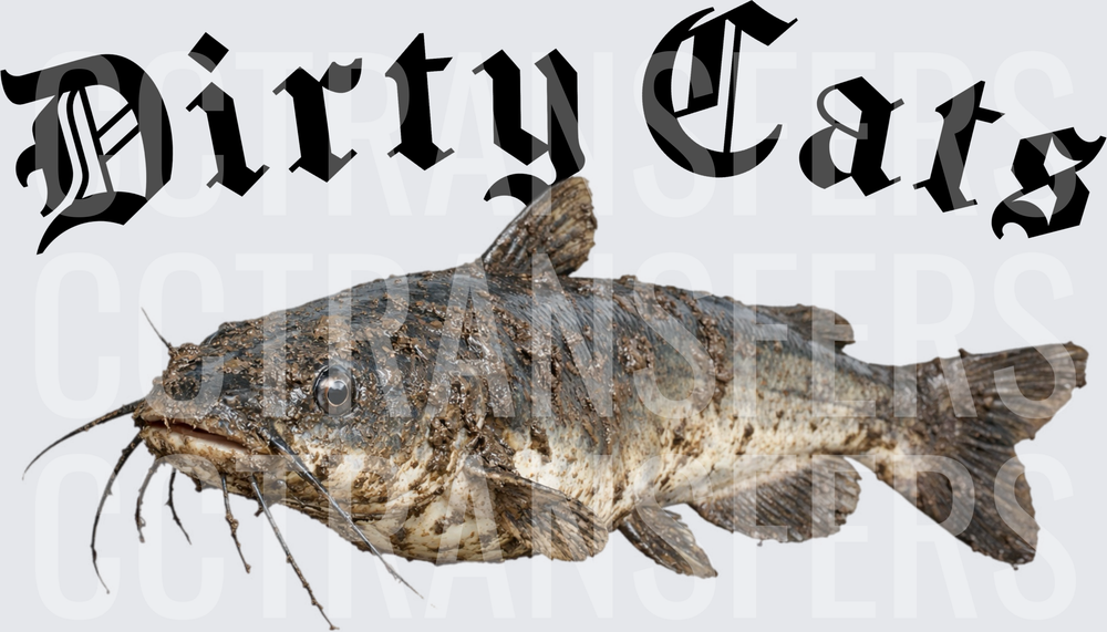 Dirty Cats Muddy Catfish Gothic Text (DTF)