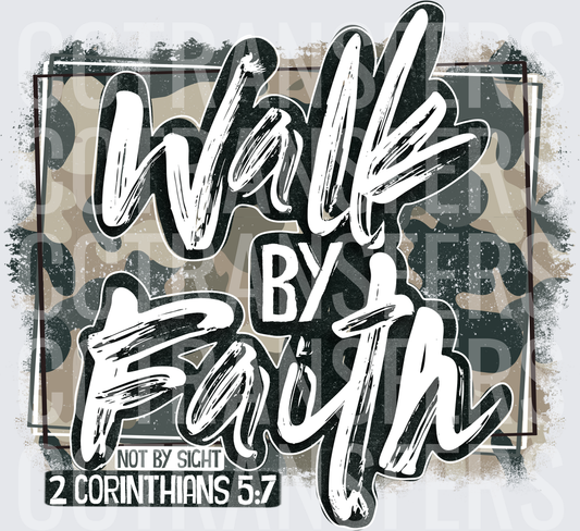 Walk By Faith Not By Sight 2 Corinthians 5:7 Camo (DTF)