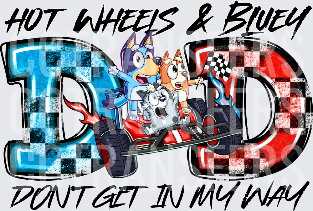 Hot Wheels & Bluey Dad Don't Get In My Way (DTF)