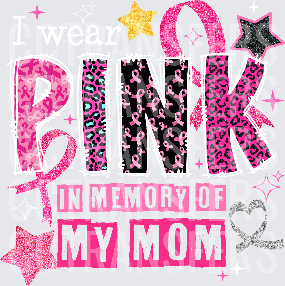 Pink In Memory Of My Mom Breast Cancer Awareness Leopard (DTF)