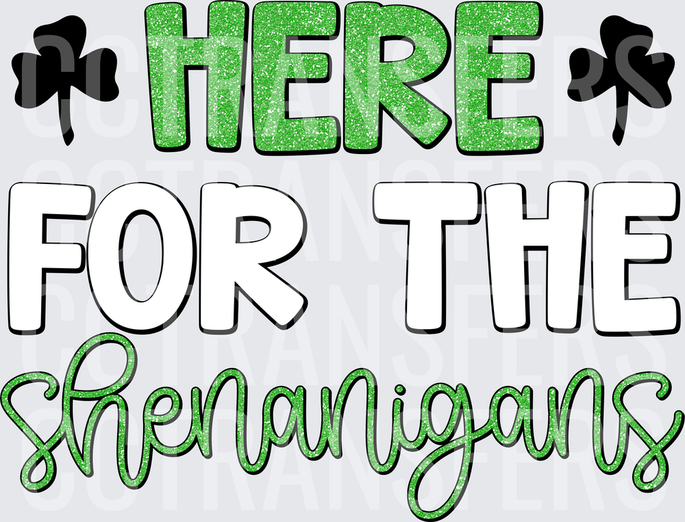 Here For The Shenanigans Green Glitter Shamrock (DTF)