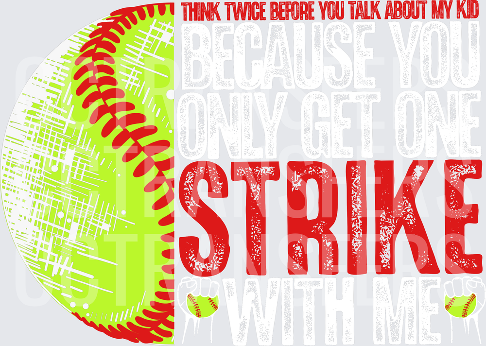 Think Twice Before You Talk About My Kid One Strike (DTF)