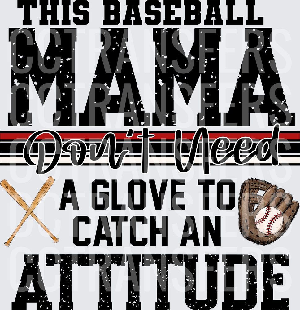 This Baseball Mama Don't Need A Glove To Catch An Attitude (DTF)