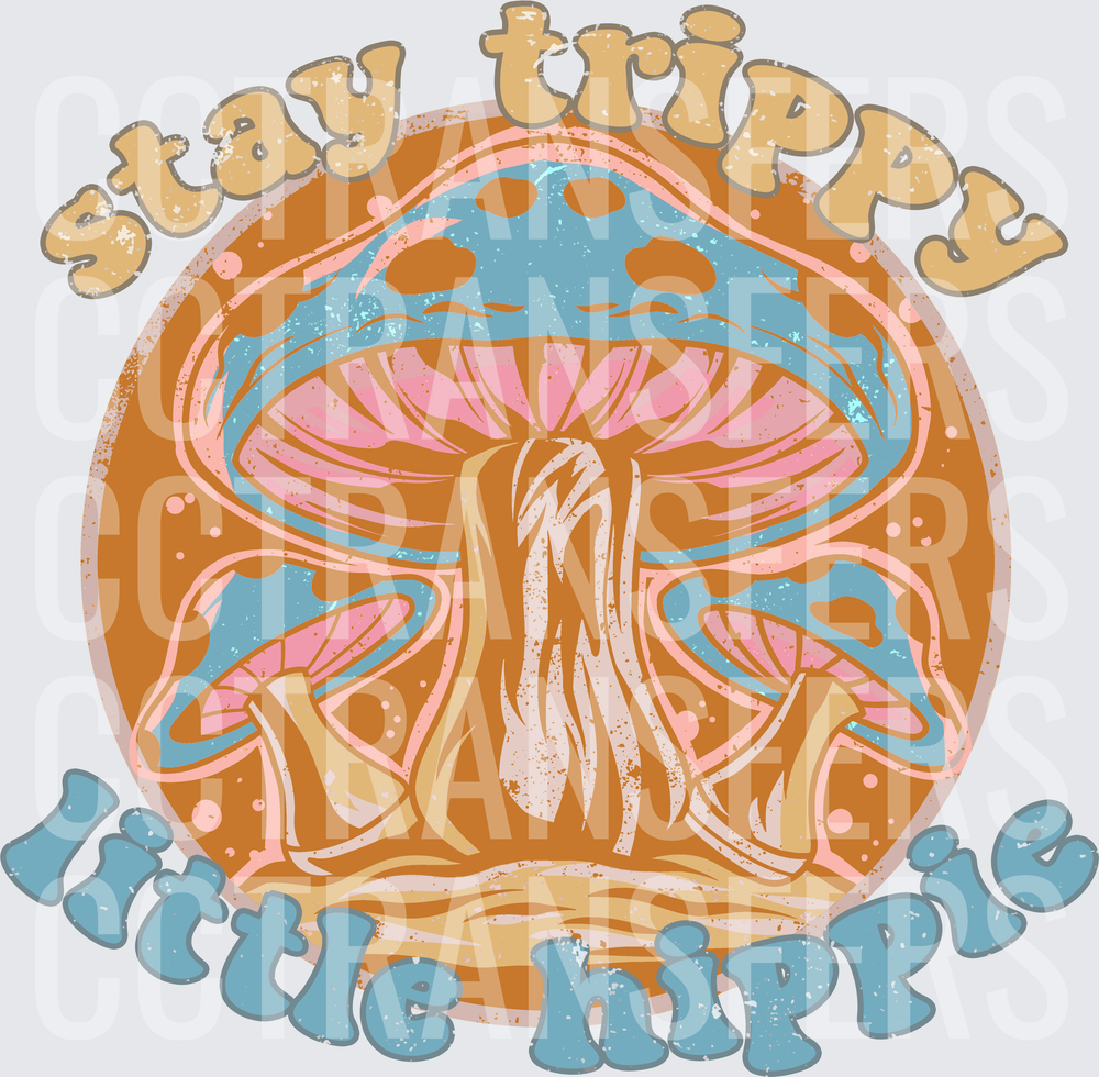 Stay Trippy Little Hippie Retro Mushroom Circle (DTF)