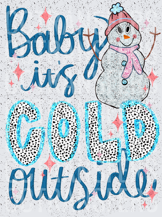 Baby It's Cold Outside Snowman Winter Sparkle (DTF)