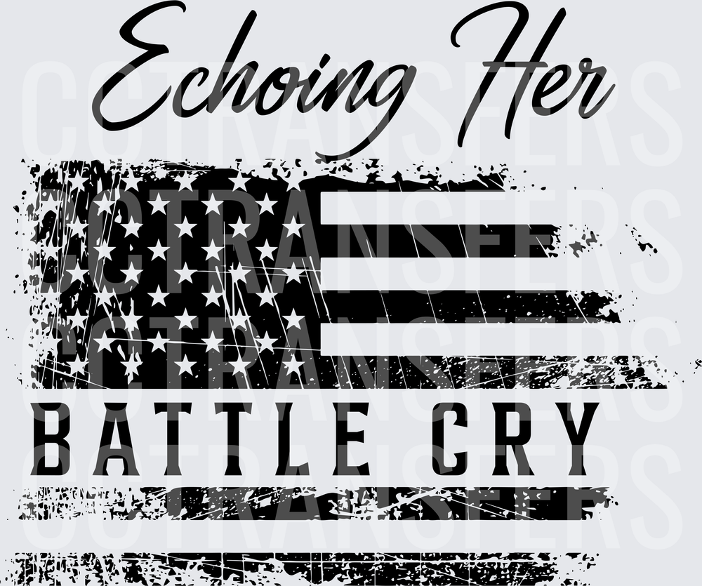Echoing Her Battle Cry Distressed American Flag (DTF)