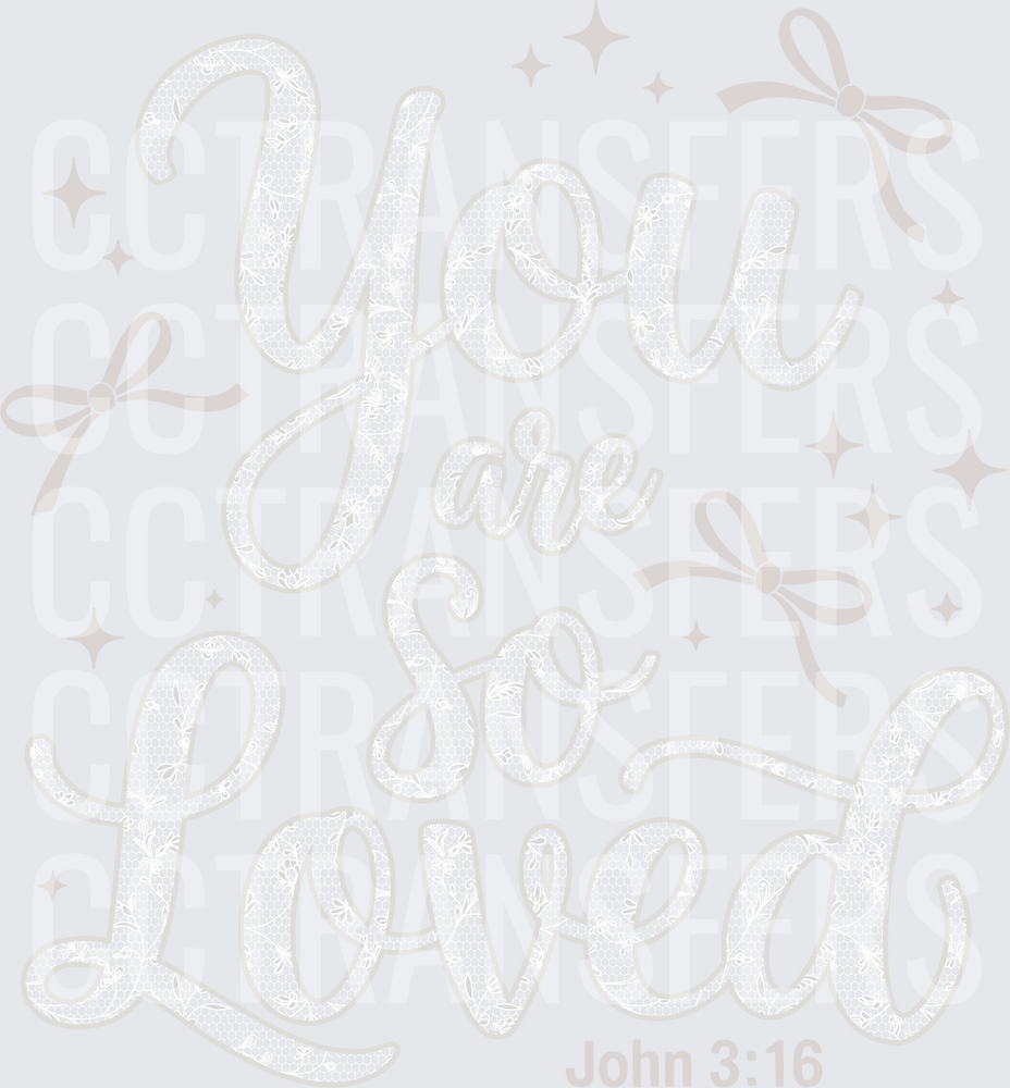 You Are So Loved John 3:16 Bows and Sparkles (DTF)