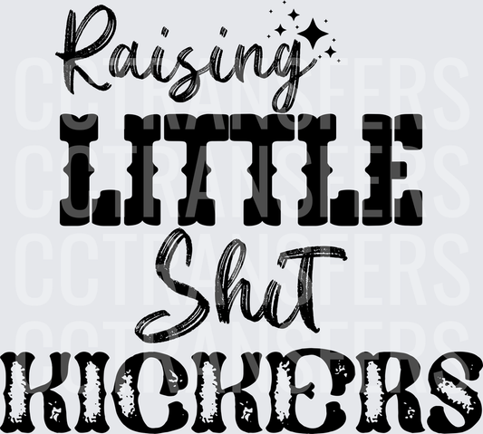 Raising Little Shit Kickers Funny Parent Quote (DTF)