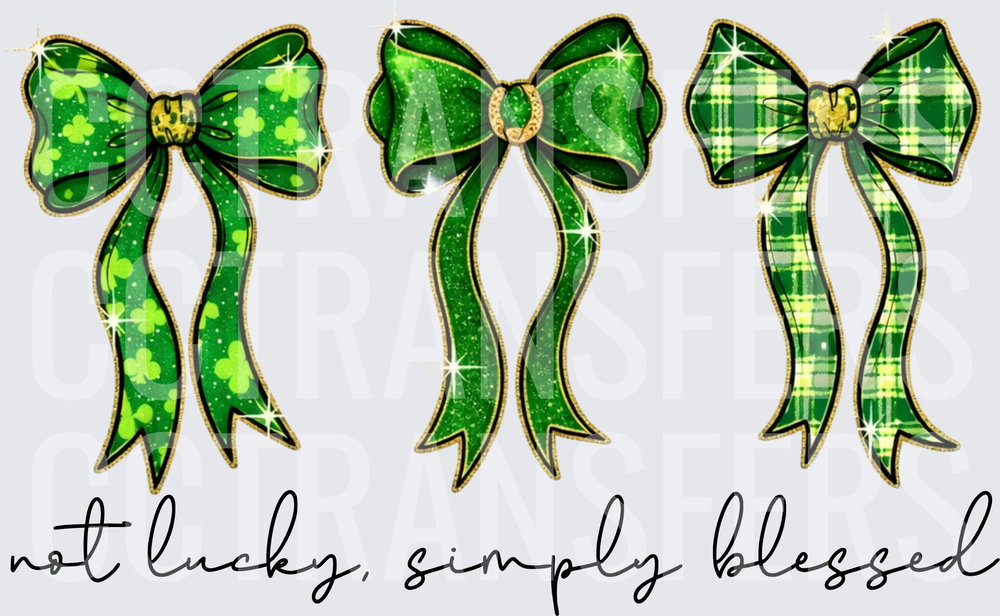 Not Lucky Simply Blessed St. Patrick's Day Green Bows (DTF)