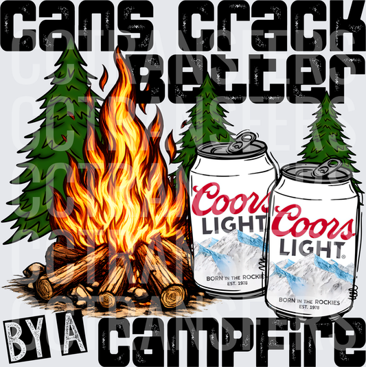 Cans Crack Better By A Campfire Beer Cans Bonfire (DTF)