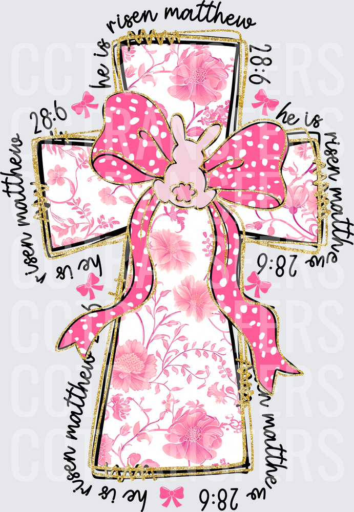 He Is Risen Matthew 28:6 Floral Cross Pink Bow Bunny (DTF)