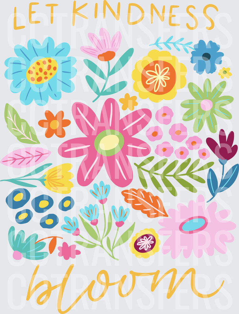 Let Kindness Bloom Colorful Floral Garden (DTF)