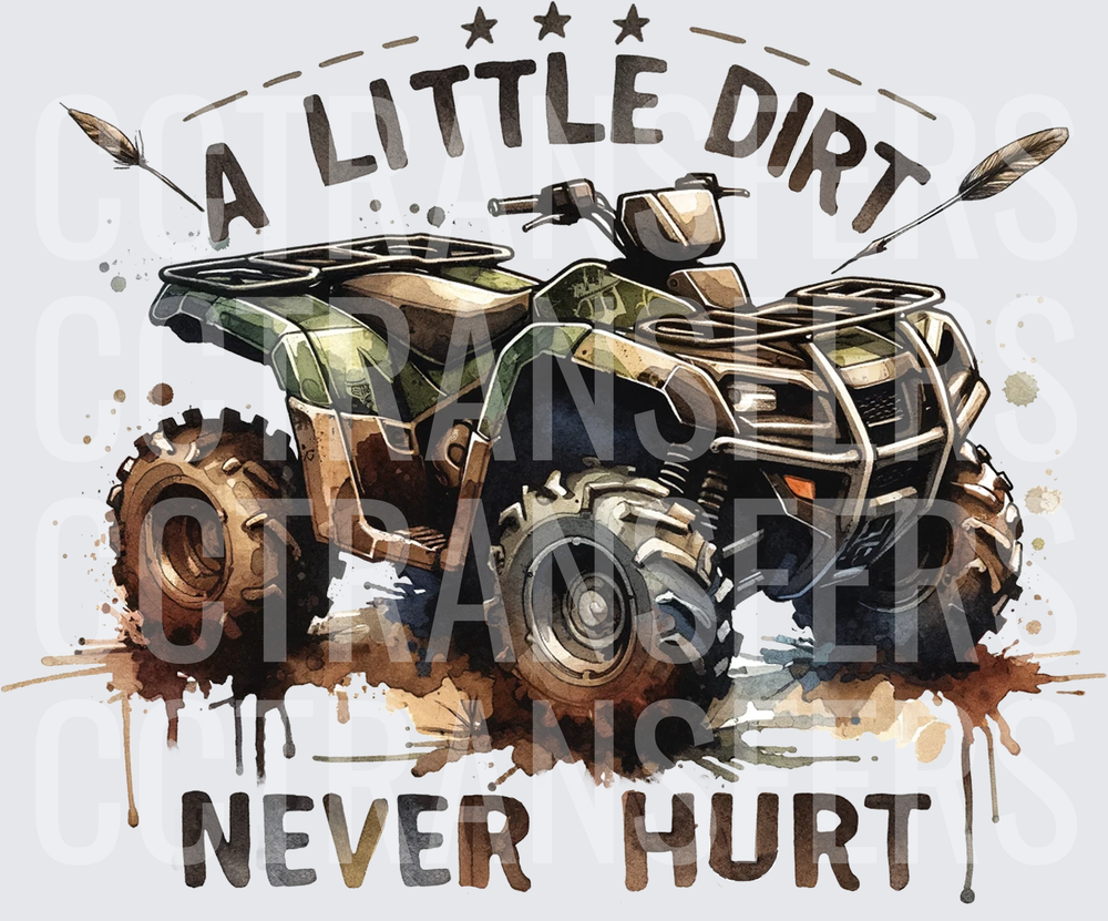 A Little Dirt Never Hurt Muddy Camo ATV (DTF)