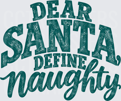 Dear Santa Define Naughty Teal Distressed Lettering (DTF)