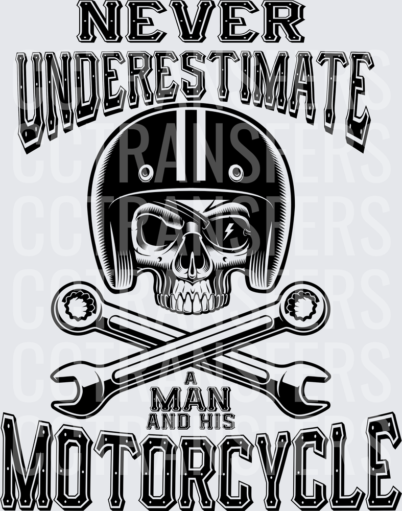 Never Underestimate A Man And His Motorcycle Skull (DTF)