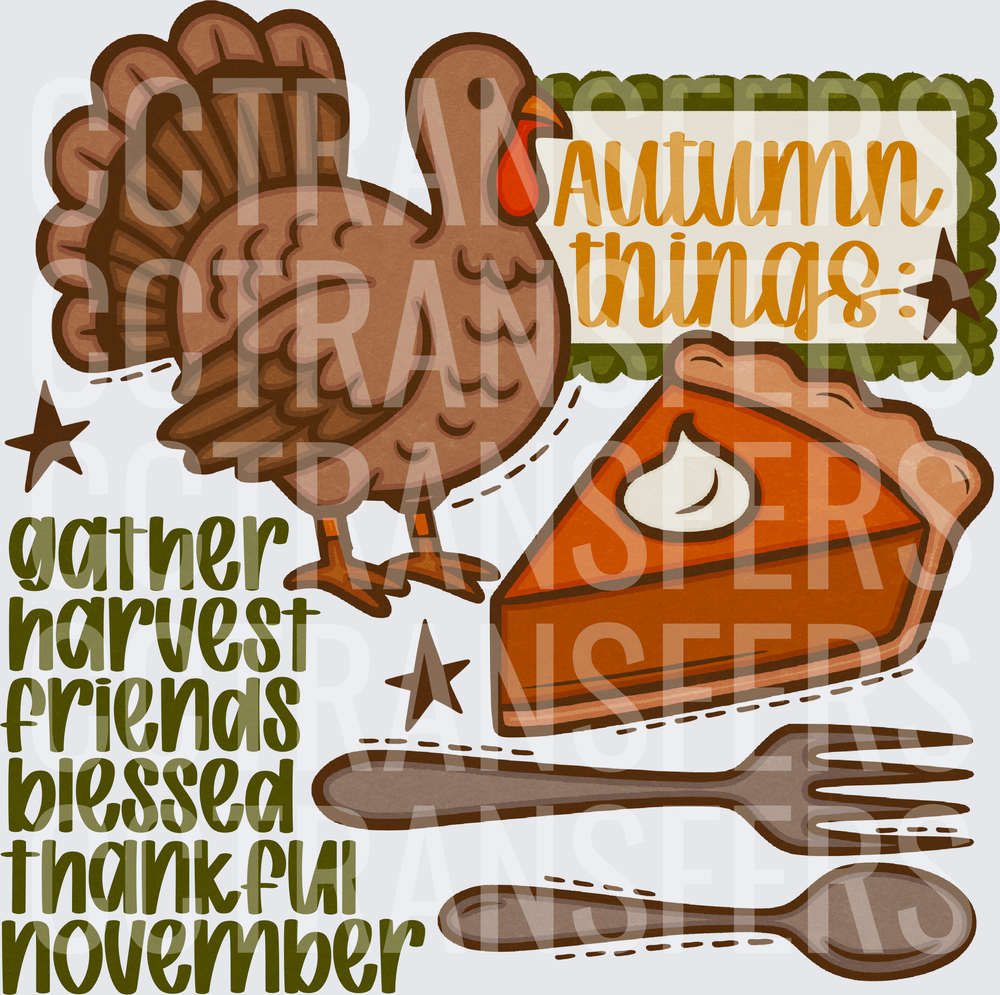 Autumn Things Turkey Pie Gather Harvest Thankful (DTF)