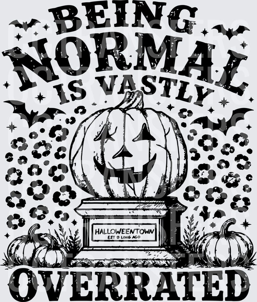 Being Normal Is Vastly Overrated Halloween Town Pumpkin (DTF)