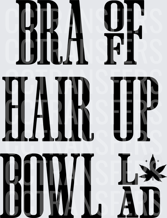 Bra Off Hair Up Bowl Loaded Cannabis Leaf Graphic (DTF)