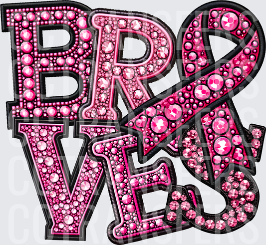 Rhinestone BRAVE Pink Ribbon Awareness Bling Letters (DTF)
