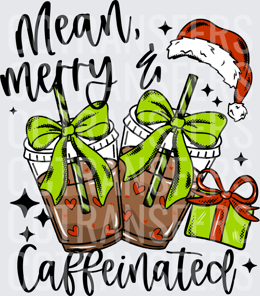 Mean Merry & Caffeinated Christmas Iced Coffee (DTF)