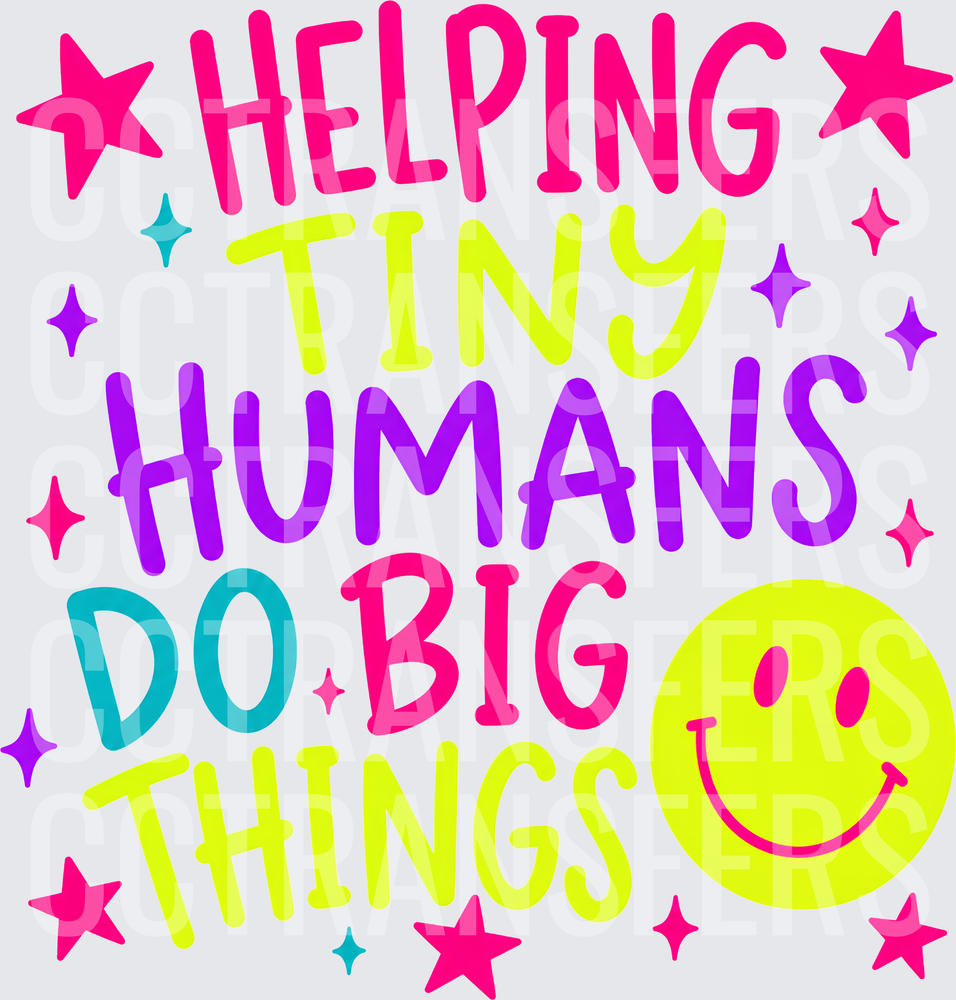 Helping Tiny Humans Do Big Things Colorful Smiley (DTF)