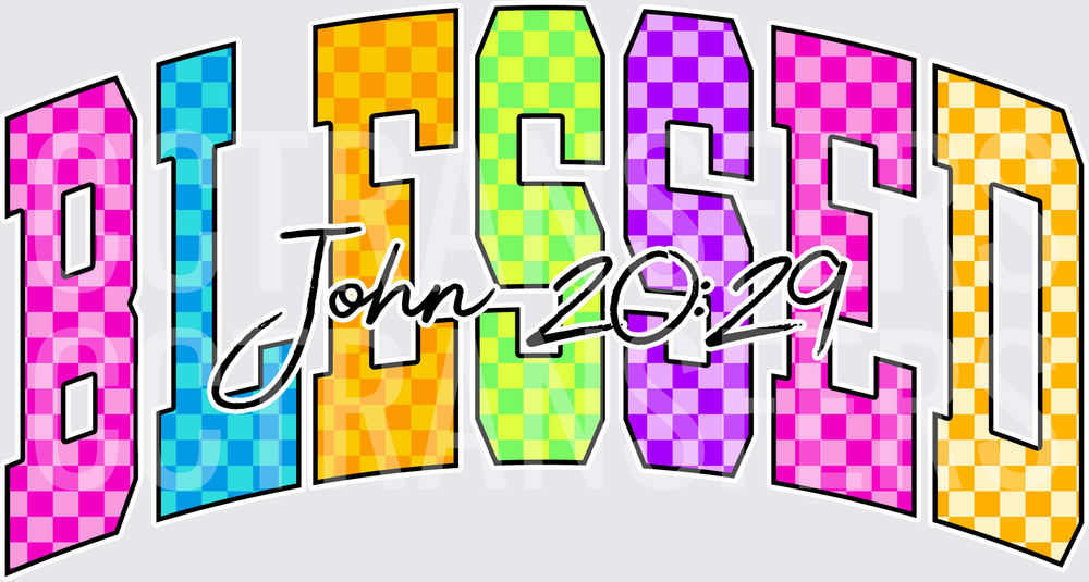Colorful Checkered Arched BLESSED John 20:29 (DTF)