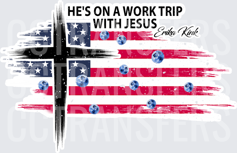 He's On A Work Trip With Jesus American Flag Cross (DTF)