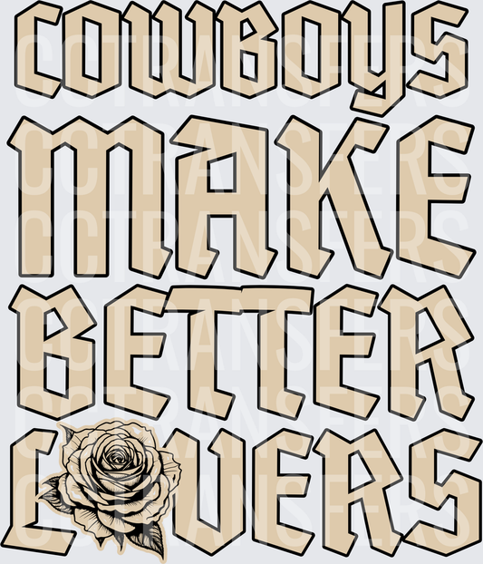 Cowboys Make Better Lovers Bold Lettering Rose (DTF)