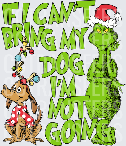 If I Can't Bring My Dog I'm Not Going G-Man & Max (DTF)