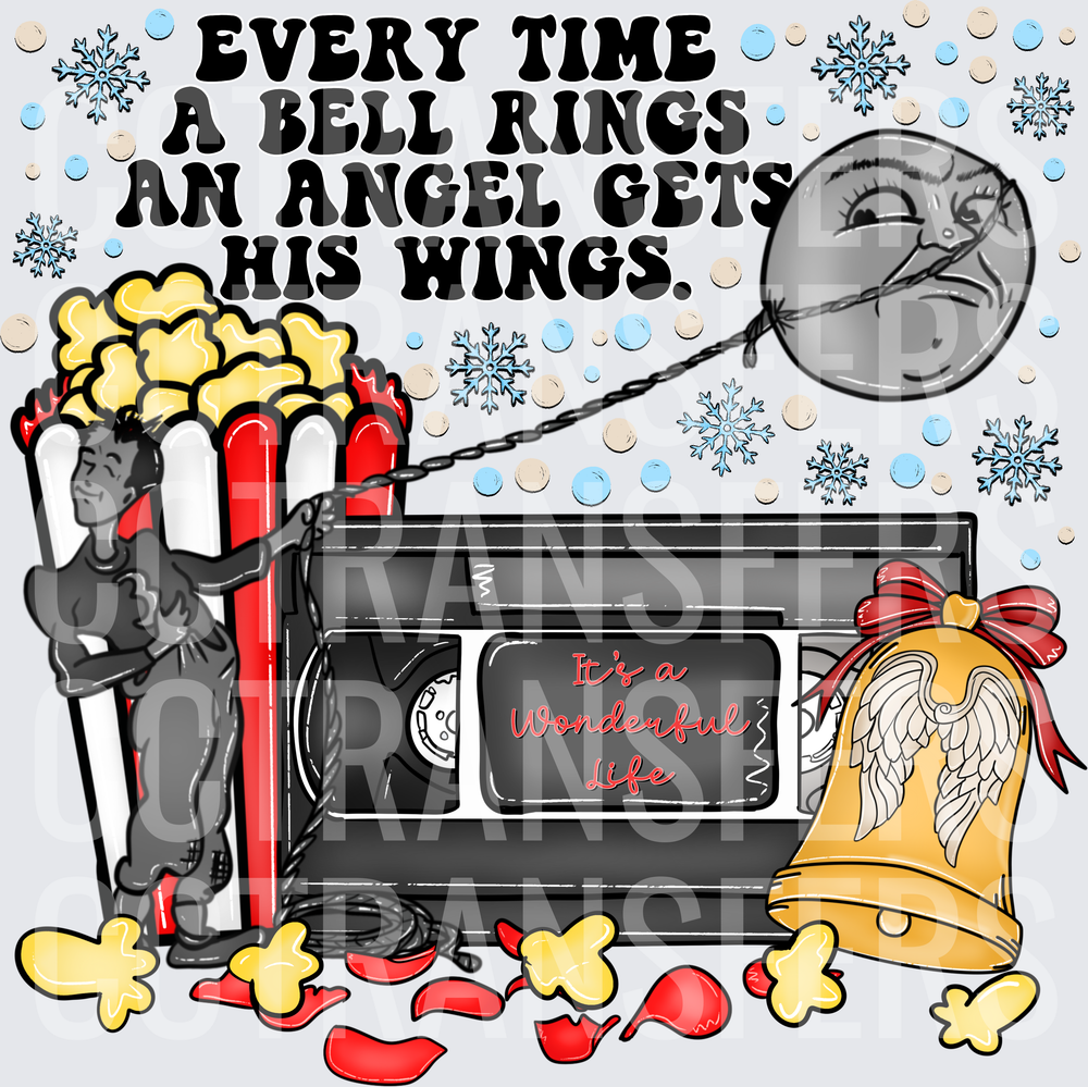 Every Time A Bell Rings An Angel Gets His Wings VHS Christmas (DTF)