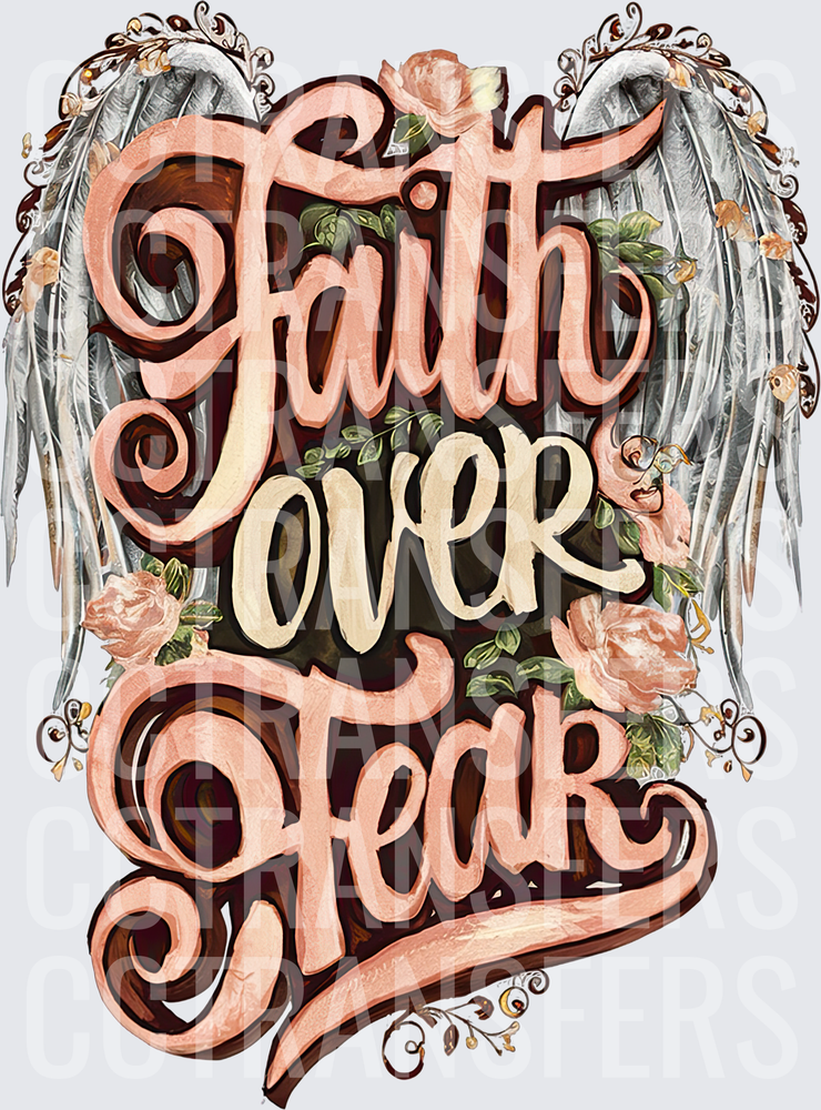 Faith Over Fear Angel Wings Floral Script (DTF)